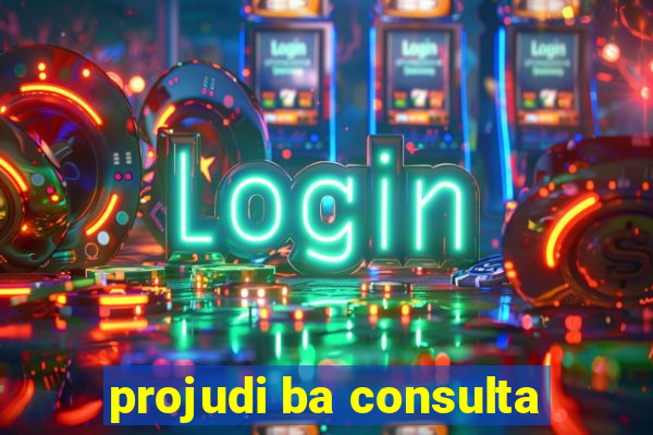 projudi ba consulta